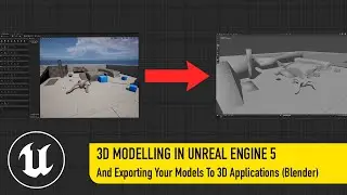 3D Modelling In Unreal Engine 5 And Exporting Your Models To 3D Applications (Blender)