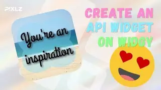 Create An API Widget On Widgy!