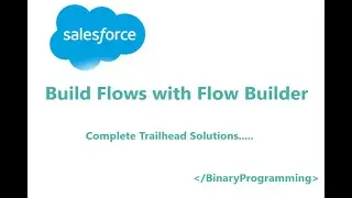 Flow Builder Concepts : Get Familiar with Flow Builder