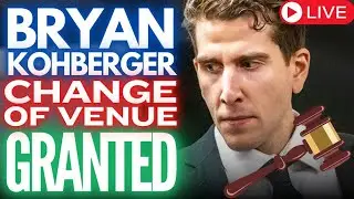 BREAKING. Bryan Kohberger. Change of Venue GRANTED!!