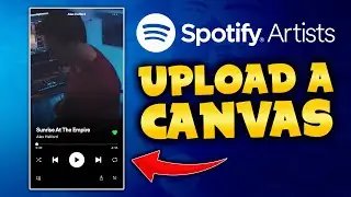 How To Upload A Canvas To Your Spotify Songs (2021)