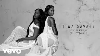 Tiwa Savage - Special Kinda (Audio) ft. Tay Iwar