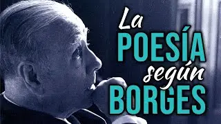 La POESÍA según BORGES (Siete Noches V)