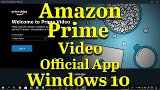 How to install Amazon Prime Video app in Windows 10  PC || Official Amazon Prime Video App