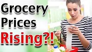 Grocery Prices on the Rise? What You NEED to Know to Save Money!