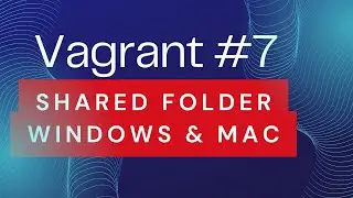 Vagrant #7 - shared (synced) folder in Windows and Mac host