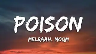 MELRAAH, MOQM - Poison (Lyrics) [7clouds Release]