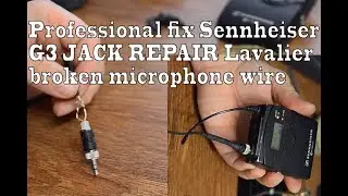 Professional fix Sennheiser G3 JACK REPAIR Lavalier broken microphone wire