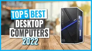 TOP 5: Best Desktop Computers in 2022 (on Amazon)