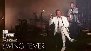 Rod Stewart with Jools Holland – Them There Eyes (Official Visualiser)