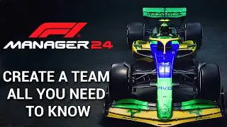 Create a Team - Everything You Need to Know - F1 Manager 24