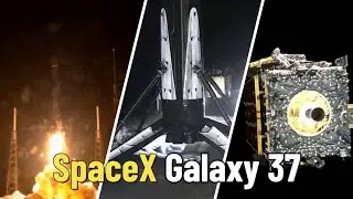 SpaceX Intelsat Galaxy 37/Horizons-4 Satellite Successfully Launched