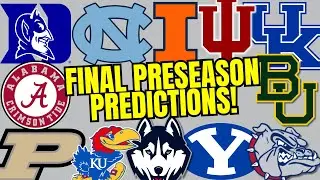 Our Final Preseason Predictions - College Basketball 2024-25