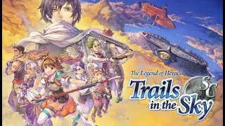 Trails in the Sky SC walkthrough - 22 - Reunions and Altered Towers