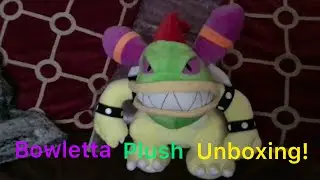 Bowletta Plush Unboxing!