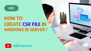 CSR creation from Windows IIS Server | CSR verification with CSR Decoder | AMchannel