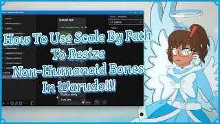 How To Use Scale By Path To Resize Non-Humanoid Bones In Warudo!!!