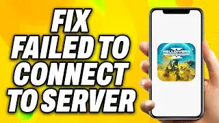 How To Fix Helldivers 2 Failed To Connect To Server (2024) - Quick Fix