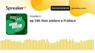 ep.140: Non andare a Fralisca (creato con Spreaker)