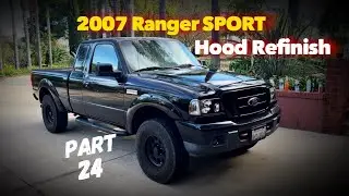 HOOD REFINISH! (part 24) 2007 Ford Ranger Sport