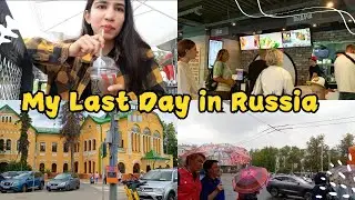 My Last Day in Russia 🇷🇺 ❤🇵🇰 | Leaving Russia 😞🌸