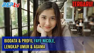 TERBARU! Biodata & Profil Faye Nicole, Lengkap Umur & Agama