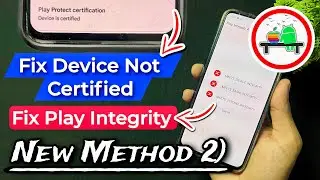 How To Fix Device Is Not certified By Google In Playstore. How To Fix Play integrity