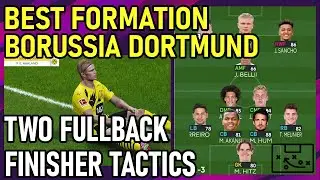 PES2021 Best Formation | BORUSSIA DORTMUND | Two Fullback Finisher Tactics