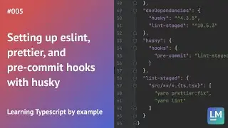 Setting up eslint, prettier, and pre-commit hooks with husky: Learning Typescript by example 