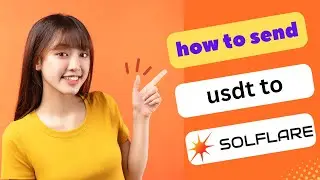 UPDATED! HOW TO SEND U S D T TO SOL FLARE WALLET 2024! (FULL GUIDE)