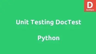 Unit Testing Python Using doctest