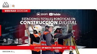 Webinar Geocom | Estaciones Totales Robóticas en Construcción Digital