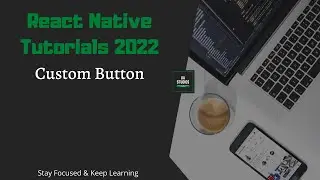 React Native Tutorials 2022 | How to create a custom button in react native.