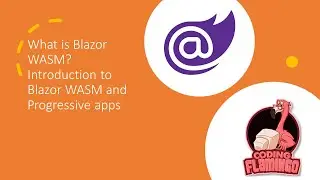 What is Blazor WASM: Introduction to Blazor WASM and Progressive apps