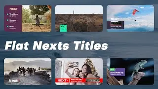 Flat Nexts Titles | After Effects, Premiere Pro, FCPX, DaVinci Resolve Video Template