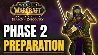 Phase 2 Preparation Guide for Season of Discovery Classic WoW