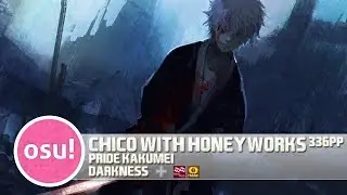 [osu!] CHiCO with HoneyWorks - Pride Kakumei [Darkness] + HDHR