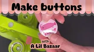 HOW TO MAKE PINBACK BUTTONS - Super IN DEPTH step by step tutorial!