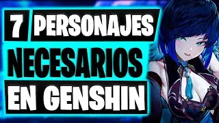 7 PERSONAJES QUE DEBERÍAS TENER | GENSHIN IMPACT