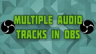 How to get multiple audio tracks in OBS! - How to separate system sound and mic audio in OBS Studio