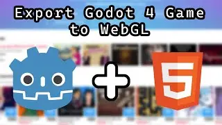 How to Export a Godot 4.2 Game to WebGL (Create Web Games With Godot)