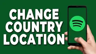 How to Change Spotify Country Location