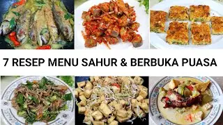 7 MENU RESEP MASAKAN SAHUR DAN BERBUKA PUASA