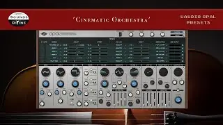 SoundsDivine 'Cinematic Orchestra' - UAD Opal