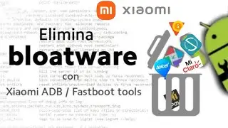 Elimina Apps Preinstaladas de tu Xiaomi con Xiaomi ADB Fastboot Tools (Actualizado 2022) | Xiaomitas