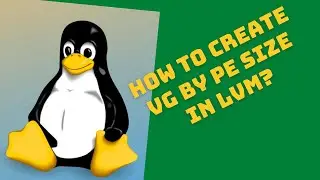 how to create VG by PE size & how to create LV with specified number of LEs in LVM? |linux | RHEL