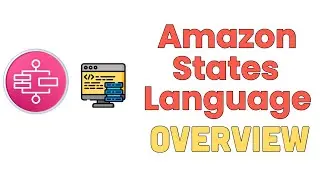 Amazon States Language (ASL) Introduction