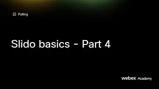 Slido basics - Part 4