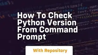 how to check python version from command prompt