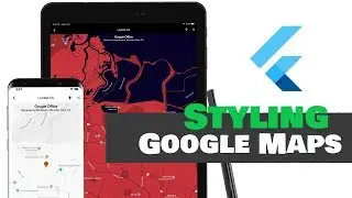 Flutter: Styling Google Maps For Multiple Themes | Android & iOS  | Official Plugin